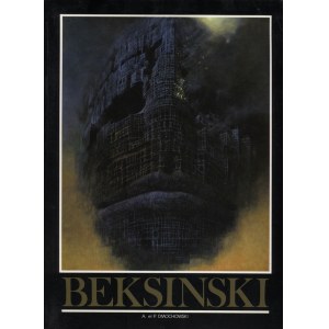 [BEKSIŃSKI, Zdzisław] Beksinski / [edited by Piotr Dmochowski; photographs of works by Michal Glinicki...