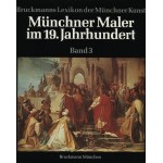 BRUCKMANNS Lexikon der Münchner Kunst : Münchner Maler im 19. Jahrhundert: Bd. 1-4; Münchner Maler im 19./20...