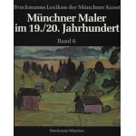 BRUCKMANNS Lexikon der Münchner Kunst : Münchner Maler im 19. Jahrhundert: Bd. 1-4; Münchner Maler im 19./20...