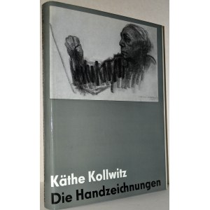 KOLLWITZ, Käthe - Die Handzeichnungen / herausgegeben von Otto Nagel [et al.]. Berlin 1980...