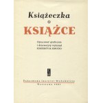 SOPOĆKO, Konstanty - Książeczka o książce / oprac. graficznie i drzeworyty wykonał Konstanty M. Sopoćko...