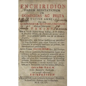 BUSAEUS, Johannes - Enchiridion Piarum meditationum in Dominicas ac festa totius anni: nec non quadragesimae...