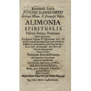DAMBROWSKI, Józef - Alimonia Spiritualis Pascens Animas Hominum Brevi Resolutione Praecipuorum Casuum...