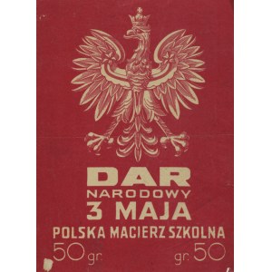 DAR Narodowy 3 Maja: Polska Macierz Szkolna: 50 gr. 19x14 cm. Okolicznościowa cegiełka-nalepka wyd...