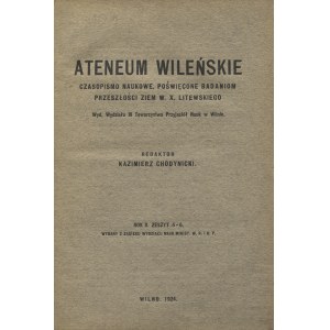 ATENEUM Wileńskie: czasopismo naukowe poświęcone badaniom przeszłości ziem W. X. Litewskiego. Wyd...