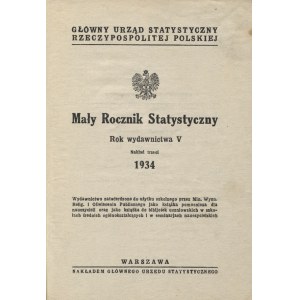 MAŁY Rocznik Statystyczny. Warszawa: Główny Urząd Statystyczny Rzeczypospolitej Polskiej. R. 5, 1934...