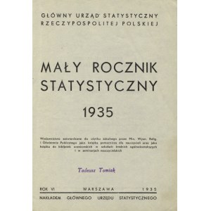 MAŁY Rocznik Statystyczny. Warszawa: Główny Urząd Statystyczny Rzeczypospolitej Polskiej. R. 6, 1935...