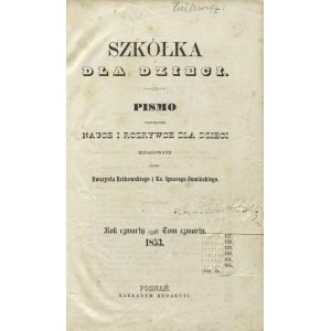 SZKÓŁKA dla Dzieci: pismo poświęcone nauce i rozrywce dla dzieci / red...