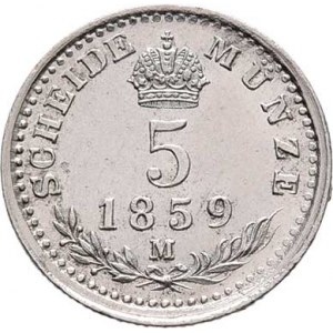 Rakouská a spolková měna, údobí let 1857 - 1892, 5 Krejcar 1859 M, 1.450g, nep.hr., nep.rysky, pěkn