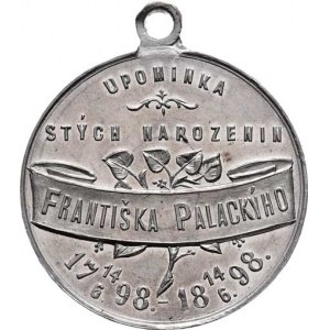 Šmakal Václav Karel, 1863 - 1941, František Palacký - upom. na 100 let narození 1898 -