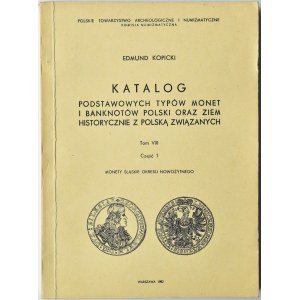 Kopicki E., Monety śląskie okresu nowożytnego, tom VIII, część 2, Warszawa 1983