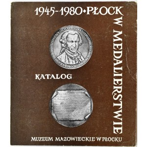 J. Stefański, Płock w medalierstwie 1945-1980, katalog, Płock 1981