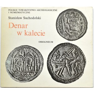 S. Suchodolski, Denar w kalecie, Ossolineum, Wrocław 1981