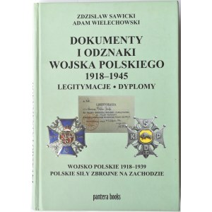 Z. Sawicki, A. Wielechowski, Dokumenty i odznaki Wojska Polskiego 1918-1945... (+)