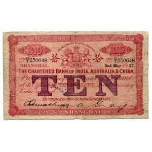 China Shanghai The Chartered Bank of India, Australia & China 10 Dollars 1927