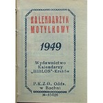 KALENDARZYK MOTYLKOWY 1949. Wydawnictwo kalendarzy „BIBLOS” - Kraków. P.K.Z.G. Oddz. W Bochni. Format...