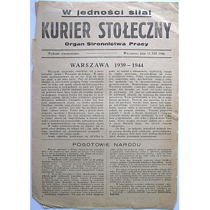 KURIER STOŁECZNY. Organ Stronnictwa Pracy. [Nad tytułem motto : W jedności siła!]. Wydanie staromiejskie...