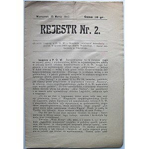 REJESTR Nr. 2. Warszawa, 25 Marca 1917. Treść : Legjony, a P.O.W. Rewelacje „uczciwych” dziennikarzy...
