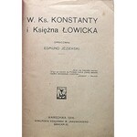 JEZIERSKI EDMUND. W. Ks. Konstanty i Księżna Łowicka. W-wa 1916. Nakł. Księgarni W. Jakowickiego. Druk. L...