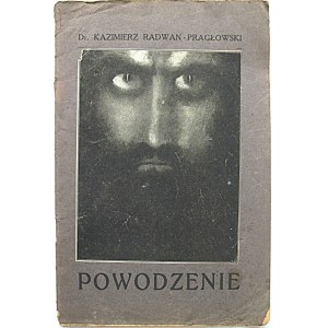 RADWAN - PRAGŁOWSKI KAZIMIERZ. Powodzenie. (Krótki zarys psychotechniki). W-wa [1919]. Wyd. E. Wende i S-ka...