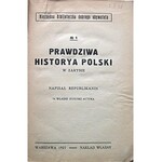 REPUBLIKANIN. [ Właściwie : Światopełk Słupski]. Prawdziwa historya Polski w zarysie. Napisał [...]...