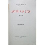 MYCIELSKI JERZY. Antoni van Dyck 1599 - 1641. Z 20 ilustracyami. Kraków 1900. Nakładem Autora. Druk. „CZASU”...