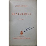 JEREMSKI J. [Właściwie : Józef Jatczyk]. Bratobójcy. Powieść. W-wa [1930]. Bibljoteka Groszowa. Druk. Zakł...