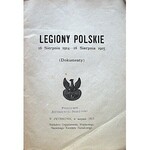 LEGIONY POLSKIE 16 SIERPNIA 1914 - 16 SIERPNIA 1915. (Dokumenty). Piotrków, w sierpniu 1915. Nakł...