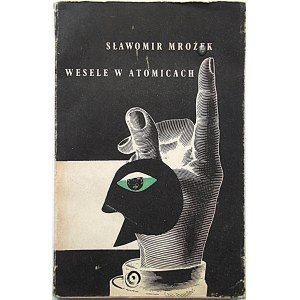 MROŻEK SŁAWOMIR. Wesele w Atomicach. Kraków 1959. Wyd. Literackie. Druk. Krakowska Drukarnia Prasowa...