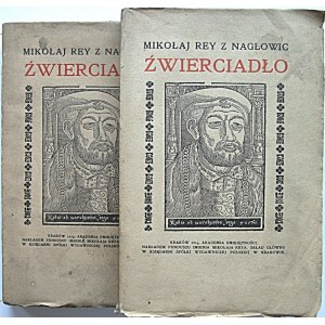 REY MIKOŁAJ z Nagłowic. Zwierciadło albo kstałt, w którem każdy stan snadnie się może swym sprawam...