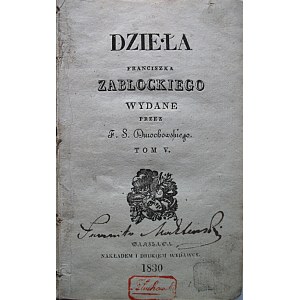 ZABŁOCKI FRANCISZEK. Dzieła [...] wydane przez F. S. Dmochowskiego. Tom V. W-wa 1830...