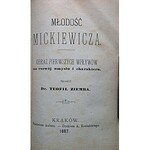 ZIEMBA TEOFIL. Młodość Mickiewicza. Obraz pierwszych wpływów na rozwój umysłu i charakteru. Skreślił Dr. [.....