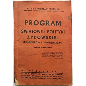 TRZECIAK STANISŁAW. Program światowej polityki żydowskiej. (Konspiracja i dekonspiracja)...