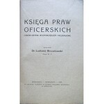 BRZOSTOWSKI LUDOMIR. Księga Praw Oficerskich. (Zbiór ustaw, rozporządzeń i rozkazów). Opracował Dr. [.....