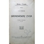 FOERSTER FR. W. Drogowskaz życia. W-wa 1910. Księgarnia Nakładowa M. Szczepkowskiego. Druk. L...