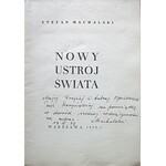 MACHALSKI STEFAN. Nowy ustrój świata. W-wa 1938. Nakładem i drukiem Drukarni „Wiek Nowy”. Format 15/21 cm. s...