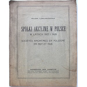 TUMIŁOWICZOWA HELENA. Spółki Akcyjne w Polsce w latach 1927 o 1928. W-wa 1929. Nakł...