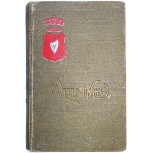 CZAJEWSKI W. Willanów. Opracował [...]. Wydanie drugie poprawione i uzupełnione. W-wa 1903. Wydanie i druk...