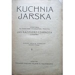 CZARNOTA JAN KAZIMIERZ. Kuchnia jarska. Opracował na podstawie długoletniej praktyki [...] z Kosowa...