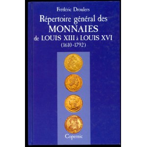 Droulers Frédéric, Répertoire général des monnaies de Louis XIII à Louis XVI
