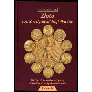 Dutkowski Jarosław, Złoto czasów dynastii Jagiellonów. II wydanie