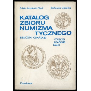 Dzienis Helena. Katalog zbioru numizmatycznego Biblioteki Gdańskiej Polskiej Akademii Nauk