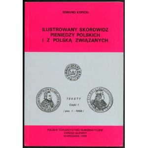 Kopicki Edmund. Ilustrowany skorowidz pieniędzy polskich i z Polską związanych. Komplet 4 vol.: Teksty część 1 i część 2, tablice część 1 i część 2