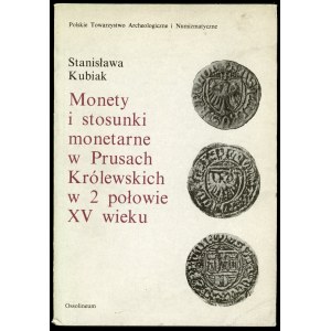 Kubiak Stanislawa, Monety i stosunki monetarne w Prusach Królewskich w drugiej połowie XV wieku