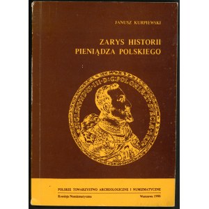 Kurpiewski Janusz, Zarys historii pieniądza polskiego
