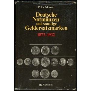 Menzel Peter, Deutsche Notmünzen und sonstige Geldersatzmarken 1873-1932