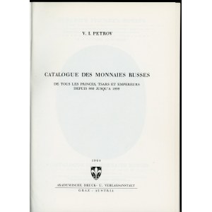 Petrov V. I., Catalogue Des Monnaies Russes ... (reedycja GRAZ)