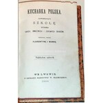 NIEWIAROWSKA; MALECKA - KUCHARKA POLSKA cz.1-2 wyd.1 Lwów 1868-9