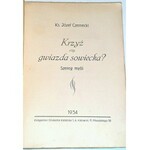 CZARNECKI - KRZYŻ CZY GWIAZDA SOWIECKA wyd. 1934