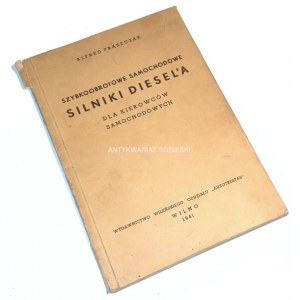 FRĄSZCZAK- SZYBKOOBROTOWE SAMOCHODOWE SILNIKI DIESEL' A wyd. 1941